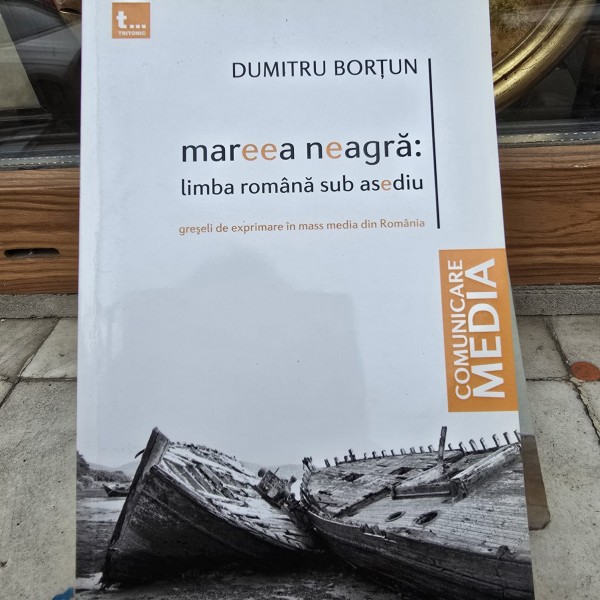 Mareea neagra, limba romana sub asediu - Dumitru Bortun