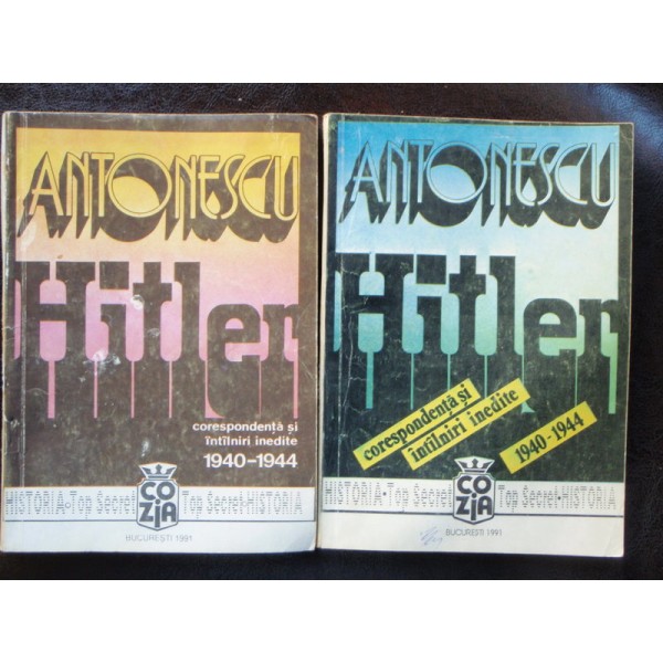 ANTONESCU HITLER, CORESPONDENTA SI INTALNIRI INEDITE