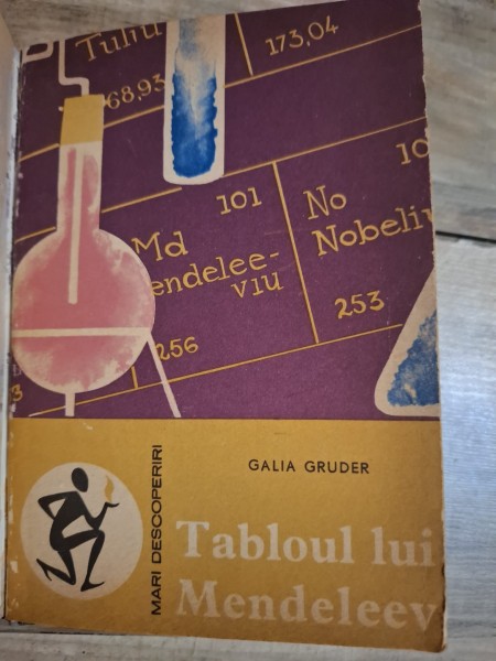 Descifrarea curcubeului - Eugen Toma/ Tabloul lui Mendeleev - Galia Gruder si alte patru lucari - (Colegat)