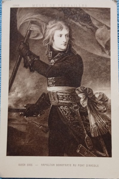 Carte postala, dupa tabloul Napoleon Bonaparte au Pont dArcole de la Musee de Versailles