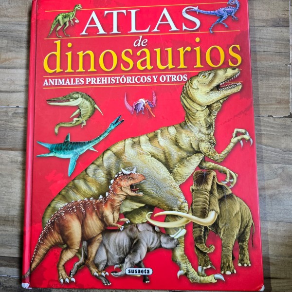 Atlas de dinosaurios. Animales prehistóricos y otros