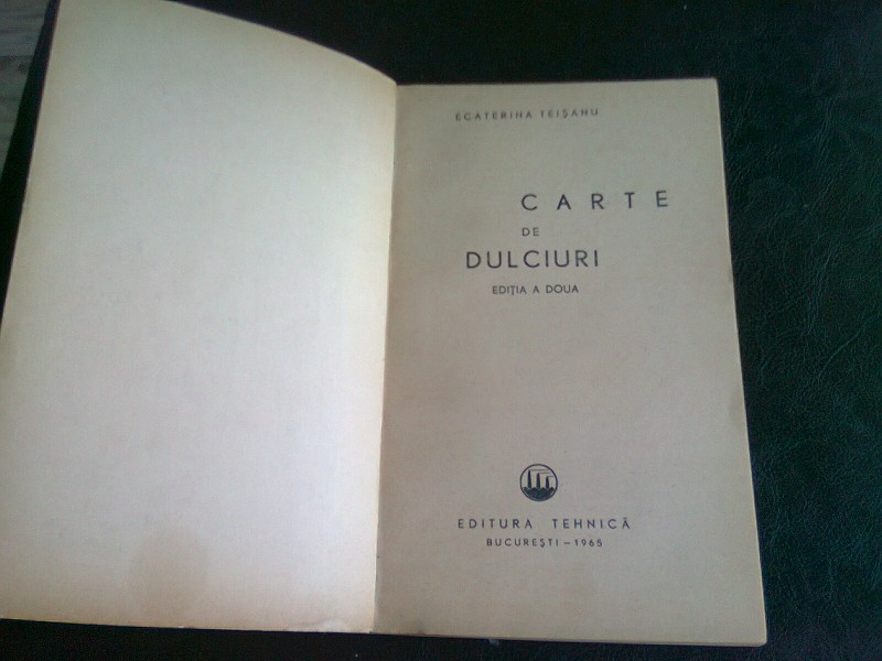 CARTE DE DULCIURI - ECATERINA TEISANU