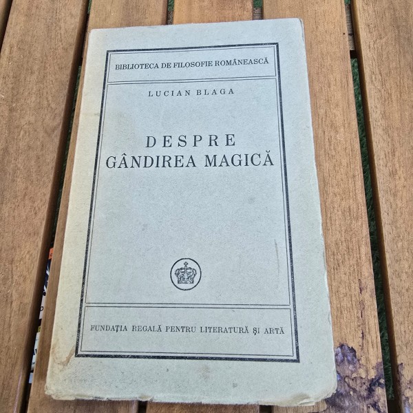 DESPRE GANDIREA MAGICA , LUCIAN BLAGA
