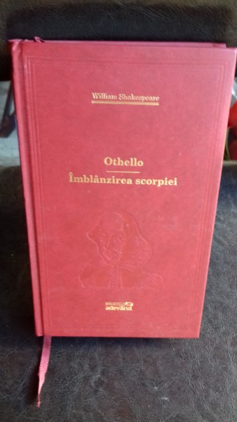 OTHELLO. IMBLANZIREA SCORPIEI - WILLIAM SHAKESPEARE