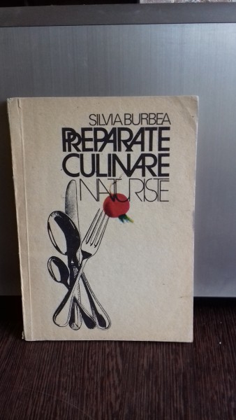 PREPARATE CULINARE NATURISTE de SILVIA BURBEA