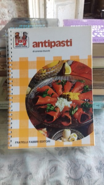 ANTIPASTI - LORENZA STUCCHI  (CARTE RETETE GUSTARI)