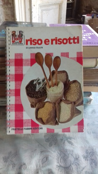 RISO E RISOTTI - LORENZA STUCCHI  (TETETE CULINARE CU OREZ SI RISOTO)
