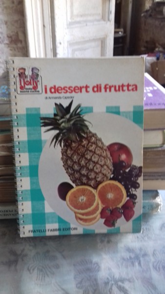 I DESSERT DI FRUTTA - AMANDA CAPEDER  (DESERTURI CU FRUCTE)