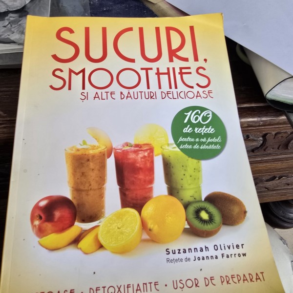 SUCURI, SMOOTHIES SI ALTE BAUTURI DELICIOASE - SUZANNAH OLIVIER