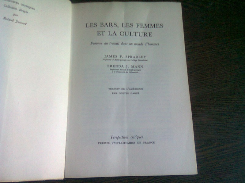 LES BARS, LES FEMMES ET LA CULTURE - JAMES P. SPRADLEY  (CARTE IN LIMBA FRANCEZA)