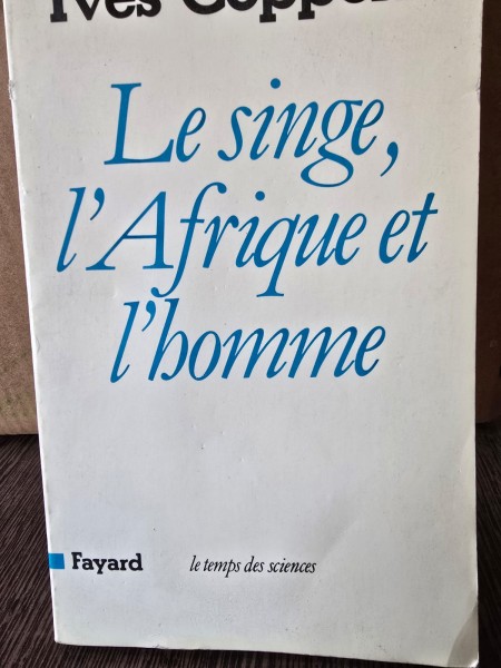 LE SINGE, LAFRIQUE ET LHOMME  - YVES COPPENS  (CARTE IN LIMBA FRANCEZA)