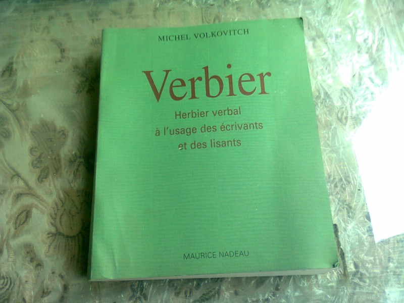VERBIER, Herbier Verbal a l'Usage des Écrivains et des lisants - MICHEL VOLKOVITCH  (carte in limba franceza)