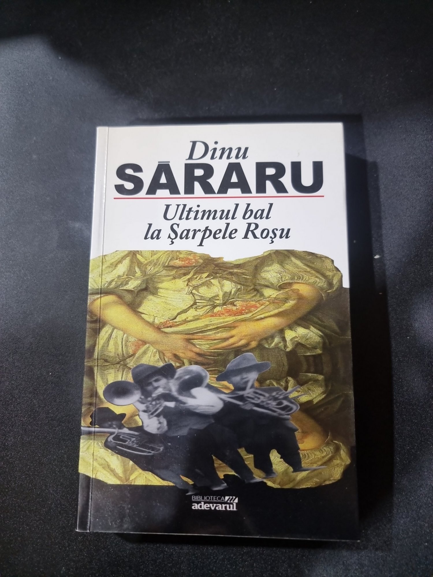Ultimul bal la Șarpele Roșu - Dinu Săraru
