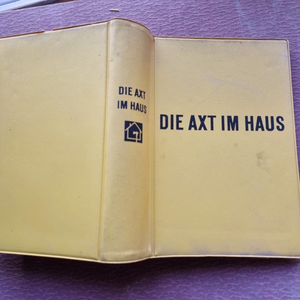 DIE AXT IM HAUS - OTTO WERKMEISTER  (CARTE IN LIMBA GERMANA)