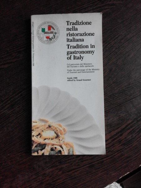 TRADIZIONE NELLA RISTORAZIONE ITALIANA, TRADITION IN GASTRONOMY OF ITALY, 1988  (CARTE IN LIMBA ITALIANA)