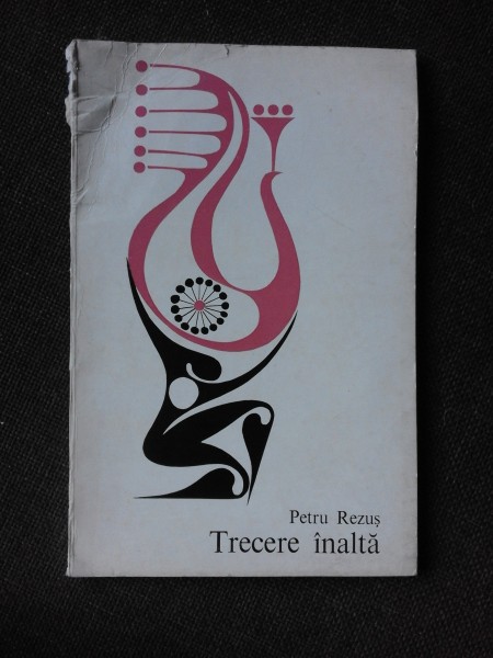 TRECERE INALTA - PETRU REZUS  (CU DEDICTIA AUTORULUI)
