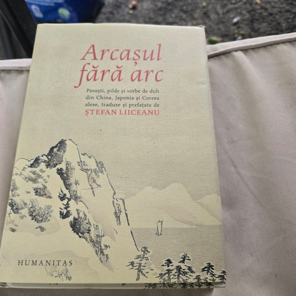 ARCASUL FARA ARC - STEFAN LIICEANU  (Poveşti, pilde și vorbe de duh din China, Japonia și Coreea)