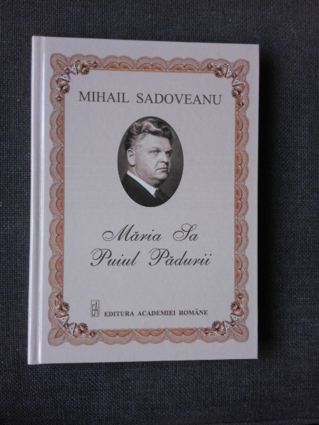 MARIA-SA PUIUL PADURII - MIHAIL SADOVEANU