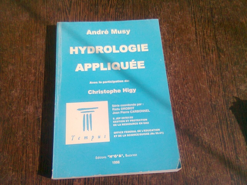 HYDROLOGIE APPLIQUEE - ANDRE MUSY  (CARTE IN LIMBA FRANCEZA)