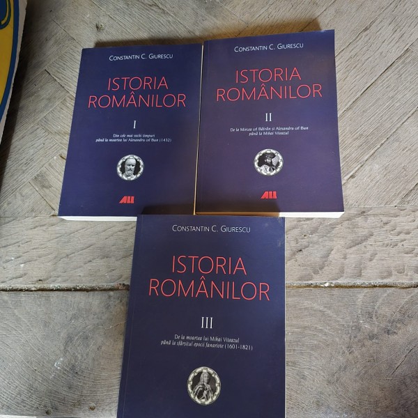 Istoria Romanilor - Constantin C. Giurescu 3 volume