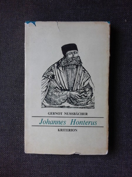 JOHANNES HONTERUS - GERNOT NUSSBACHER  (TEXT IN LIMBA GERMANA)