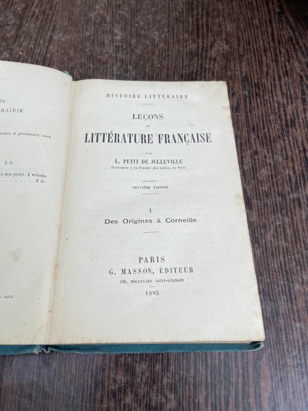 L. Petit de Julleville Lecons de Litterature Francaise I. Des Origines a Corneille (1895)