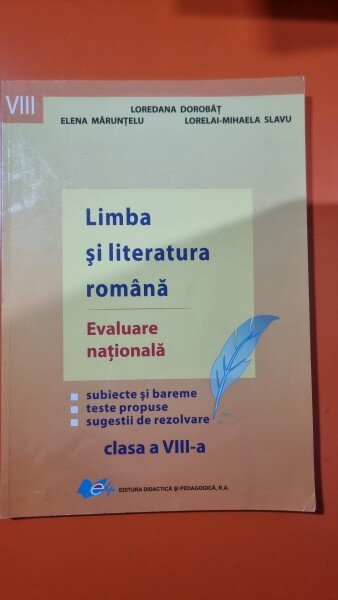 Limba si literatura romana. Evaluare nationala - Loredana Dorobat