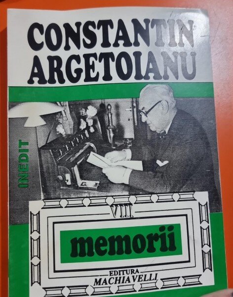 Memorii (volumul VIII) - Constantin Argetoianu