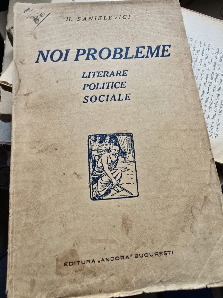 NOI PROBLEME LITERARE POLITICE SOCIALE , H. SANIELEVICI