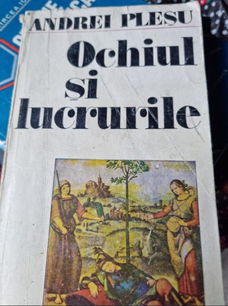 OCHIUL SI LUCRURILE - ANDREI PLESU