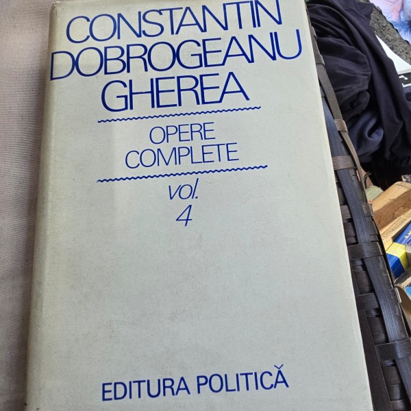 Opere complete vol.4 - Constantin Dobrogeanu Gherea
