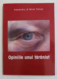OPINIILE UNUI TARANIST ,ALEXANDRU TARIUC ,MIREL TARIUC (DEDICATIE LUI MELESCANU)