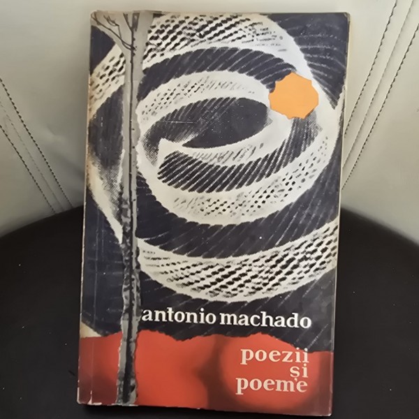 POEZII SI POEME - ANTONIO MACHADO