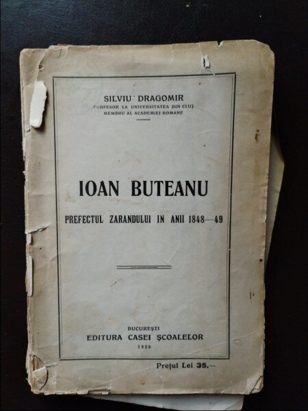 Silviu Dragomir - Ioan Buteanu. Prefectul Zarandului in Anii 1848-1849