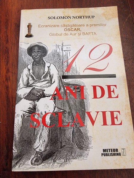 Solomon Northup - 12 ani de sclavie