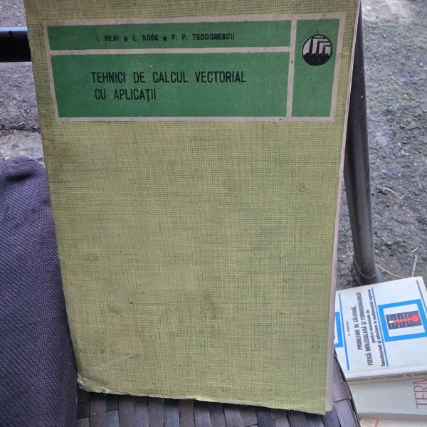 Tehnici de calcul vectorial cu aplicatii - I. Beju
