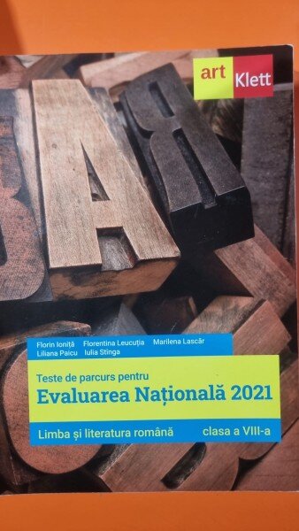 Teste de parcurs pentru Evaluarea Nationala 2021, limba si literatura romana - Florin Ionita ... Iulia Stinga