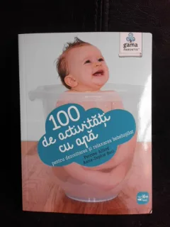 100 de activitati cu apa pentru rezolvarea si relaxarea bebelusilor - Perrine Alliod