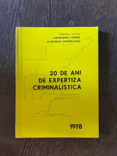 20 de ani de expertiza criminalistica (1978)
