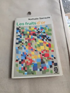 Les fruits dor - Nathalie Sarraute
