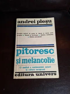 Pitoresc și melancolie (cu dedicatia autorului catre Th.Zamfirescu) - Andrei Pleșu