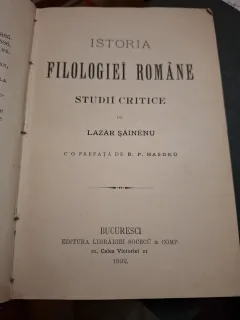 Istoria filologiei române - Lazăr Șăineanu (cu o prefata de B.P.Hasdeu)