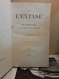 De l extase ou des miracles comme phénomènes naturels - Luc Desages