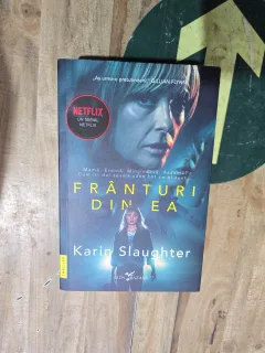Frânturi din ea - Karin Slaughter