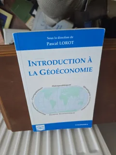 Introduction à la Géoeconomie - Pascal Lorot