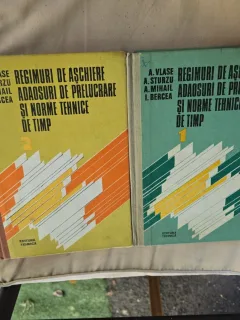 Regimuri de aschiere, adaosuri de prelucrare și norme tehnice de timp - A. Vlase, A. Sturzu, A. Mihail, I. Bercea