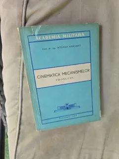 CINEMATICA MECANISMELOR - Conf. dr. ing. OCTAVIAN RĂDULESCU