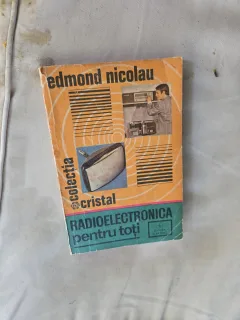 Radioelectronică pentru toți - Edmond Nicolau