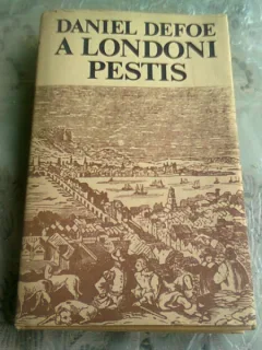 A LONDONI PESTIS - DANIEL DEFOE  (TEXT IN LIMBA MAGHIARA)