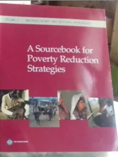 A SOURCEBOOK FOR POVERTY REDUCTION STRATEGIES - JENI KLUGMAN  VOLUME 2 (STRATEGII DE REDUCERE A SARACIEI)